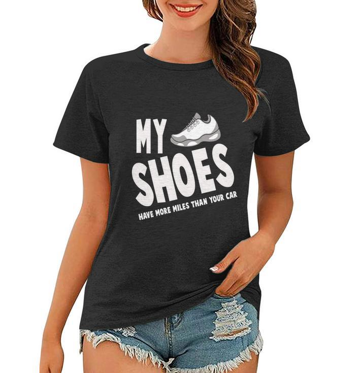 My Shoes Have More Miles Than Your Car Running Women T-shirt