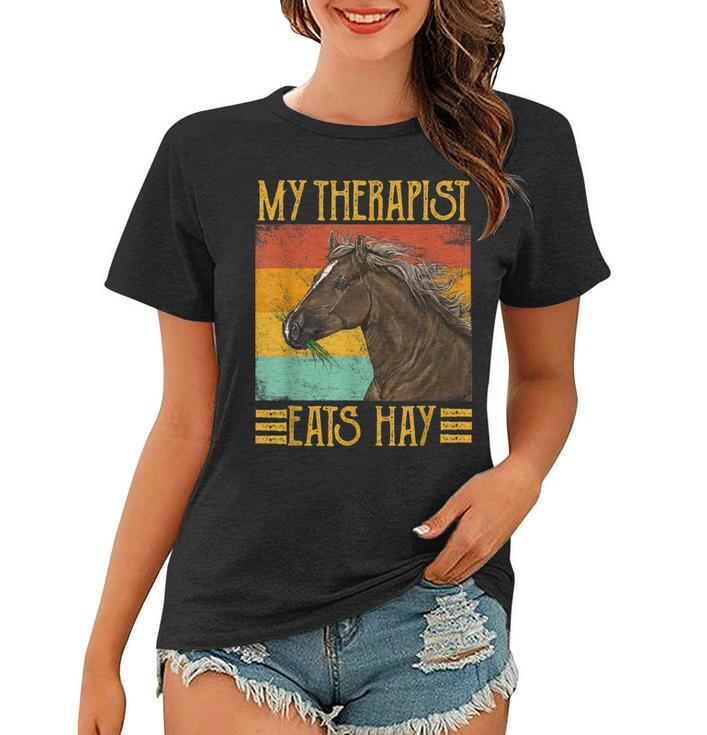 My Therapist Eats Hay Equestrian Horse Riding Gifts  Women T-shirt