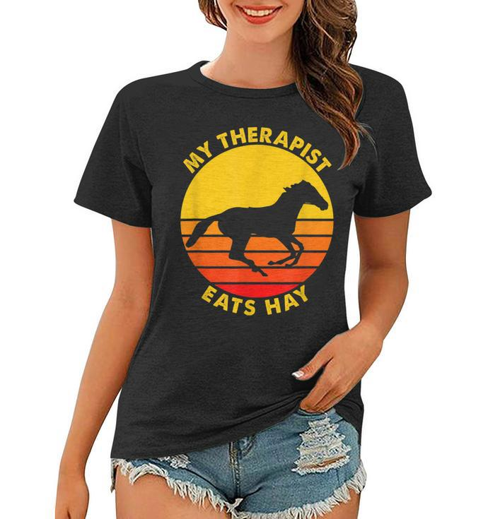 My Therapist Eats Hay Vintage Retro Horse Riding Lover  Women T-shirt