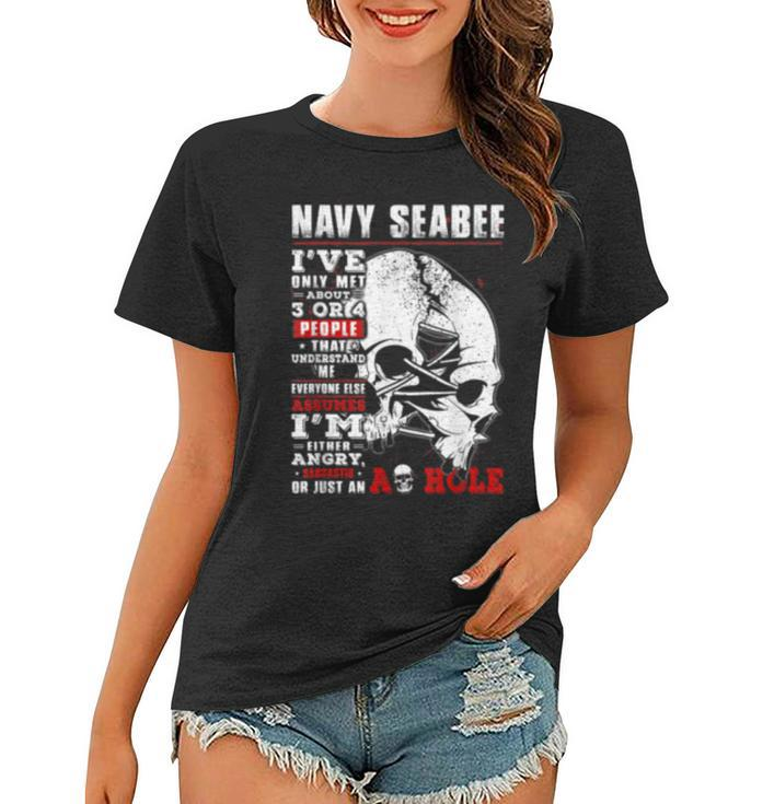Navy Seabee Ive Only Met About 3 Or 4 People That Understand Women T-shirt