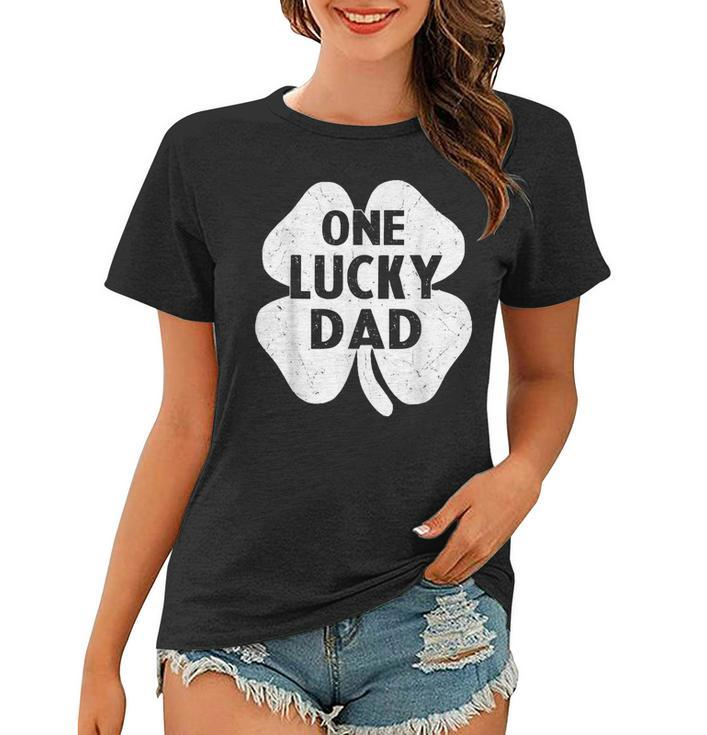 One Lucky Dad  St Patricks Day Shamrock Daddy  Women T-shirt