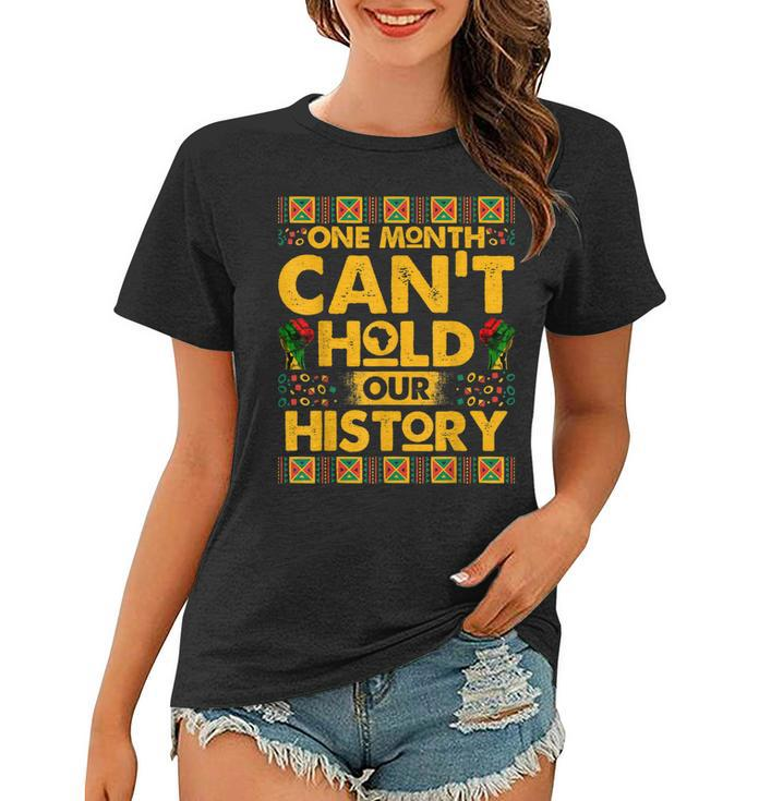One Month Cant Hold Our History African Black History  V2 Women T-shirt