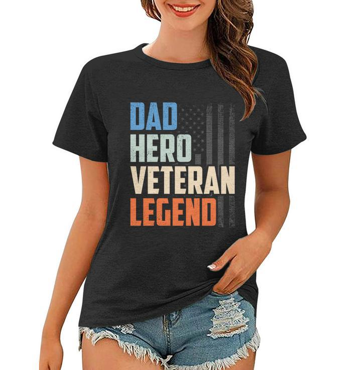 Patriotic Veterans Veteran Husbands Dad Hero Veteran Legend Gift Women T-shirt