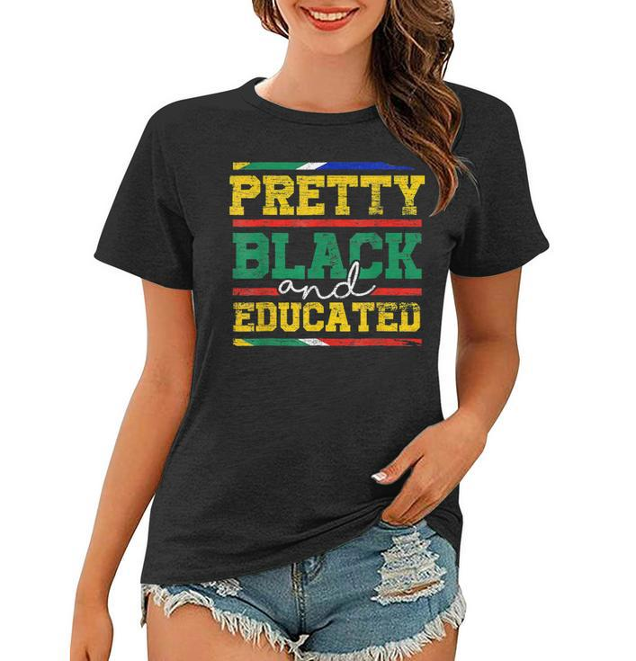 Pretty Black And Educated Black History Blm Melanin Pride  Women T-shirt