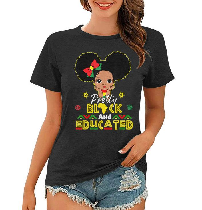 Pretty Black And Educated I Am The Strong African Queen Girl  Women T-shirt