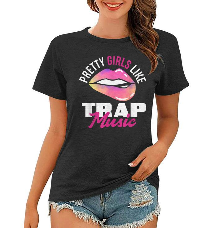 Pretty Girls Like Trap Music Womens Funny Hip-Hop  Women T-shirt