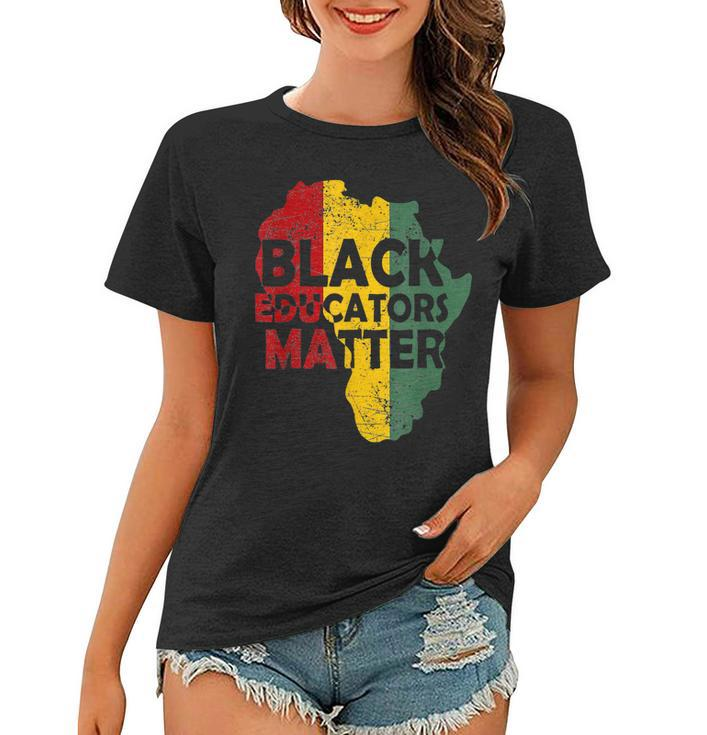 Pride Black Educators Matter Gift History Month Teacher  V3 Women T-shirt