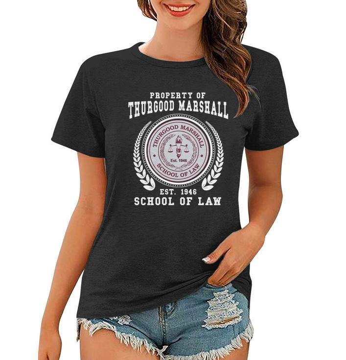 Property Of Thurgood Marshall Est 1946 School Of Law Women T-shirt