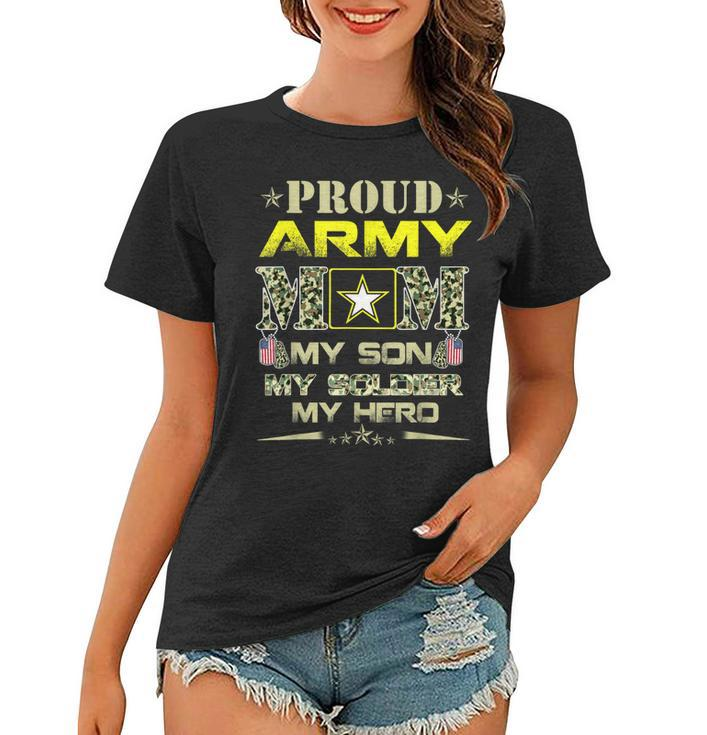 Proud Army Mom T  For Military Mom My Soldier My Hero Women T-shirt