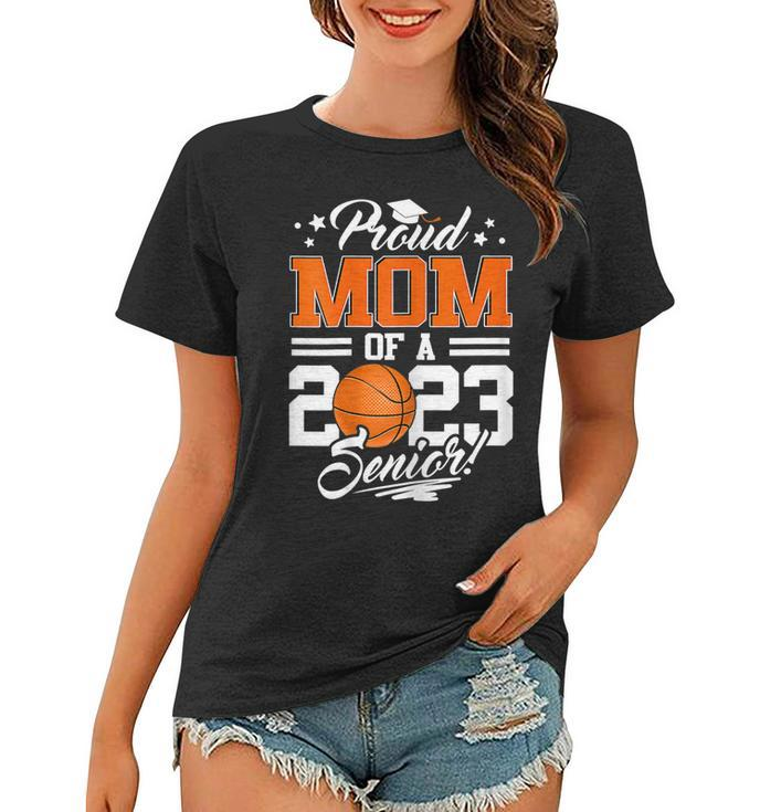 Proud Mom Of A 2023 Senior Graduate Basketball  Gift For Womens Women T-shirt