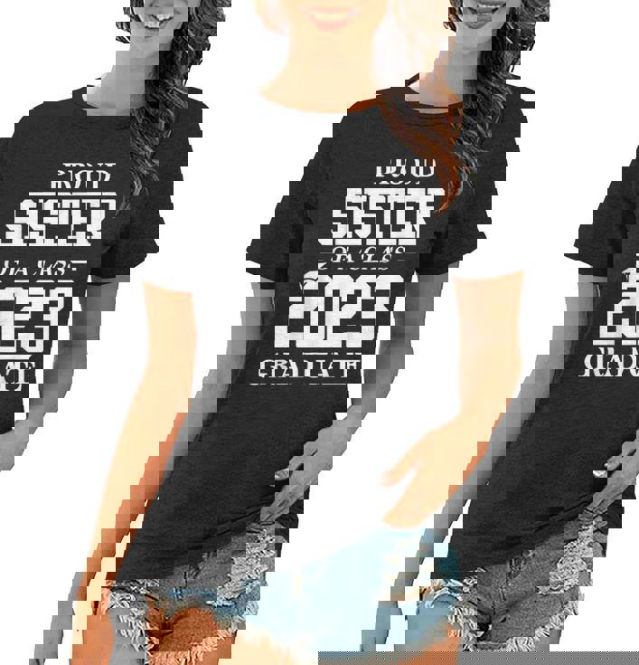 Proud Sister Graduation Gift Senior 23 Grad Class Of 2023 Women T-shirt