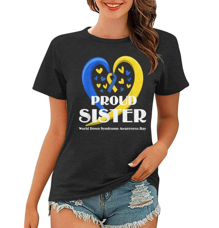 Proud Sister World Down Syndrome Awareness Day Gifts Women T-shirt