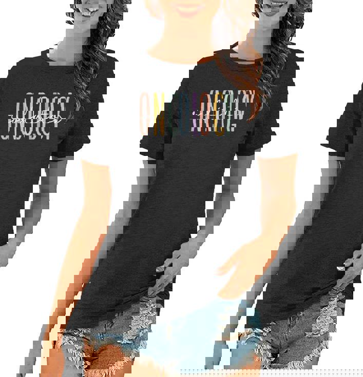 Rainbow Radiation Oncology Nurse Radiologic Technologist Women T-shirt