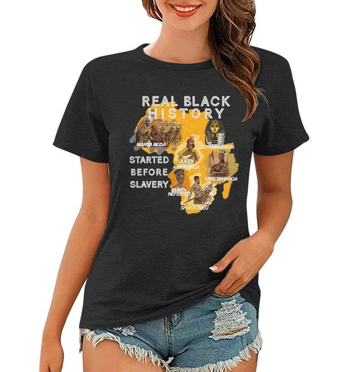 Real Black History Started Before Slavery Heritage Women T-shirt