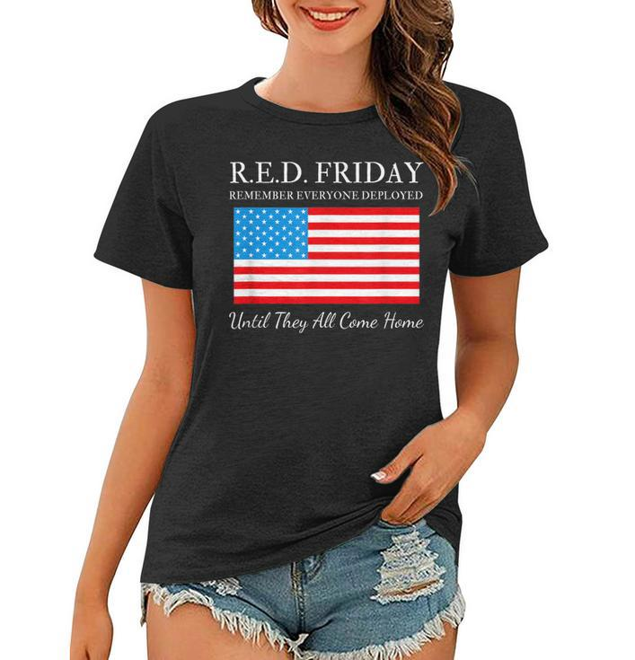 Red Friday Remember Everyone Deployed Until They All Women T-shirt