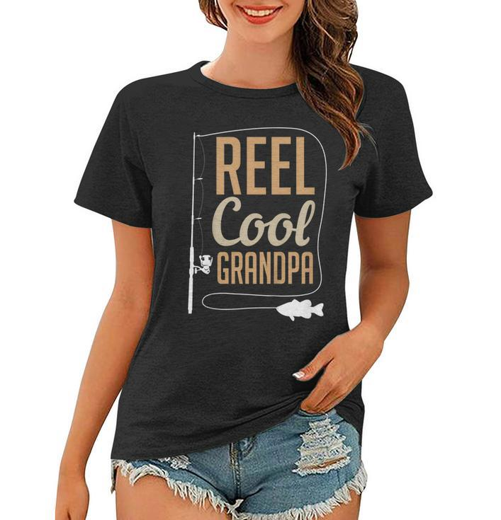 Reel Cool Grandpa Fathers Day Fishing Present  Women T-shirt