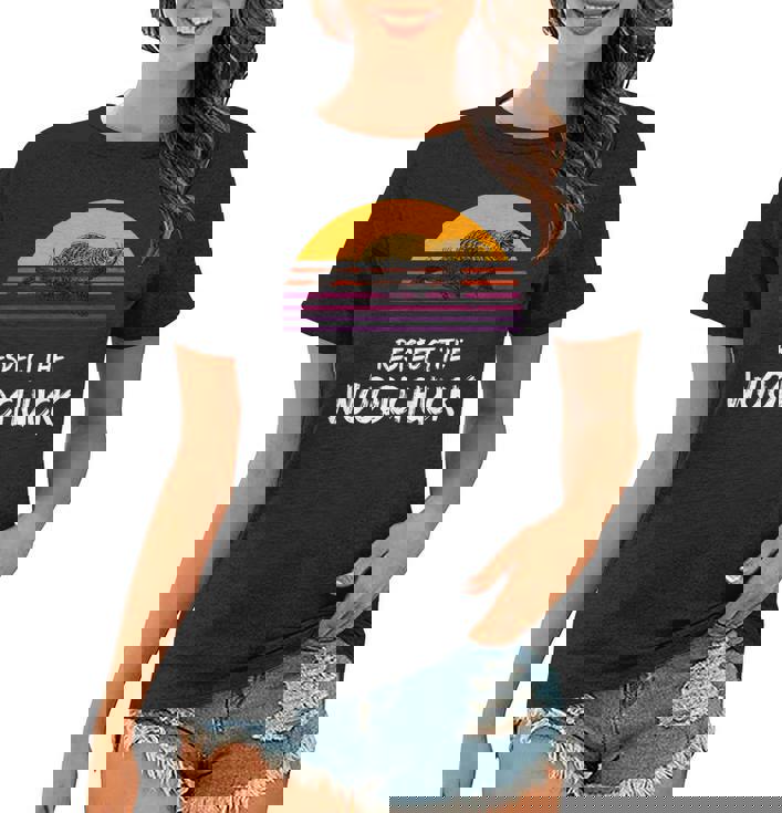 Respect The Groundhog Woodchuck Retro Ground-Hog Day  Women T-shirt