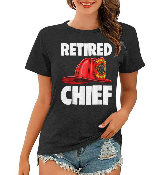 Retired Fire Chief   Fire Fighters Love  Women T-shirt