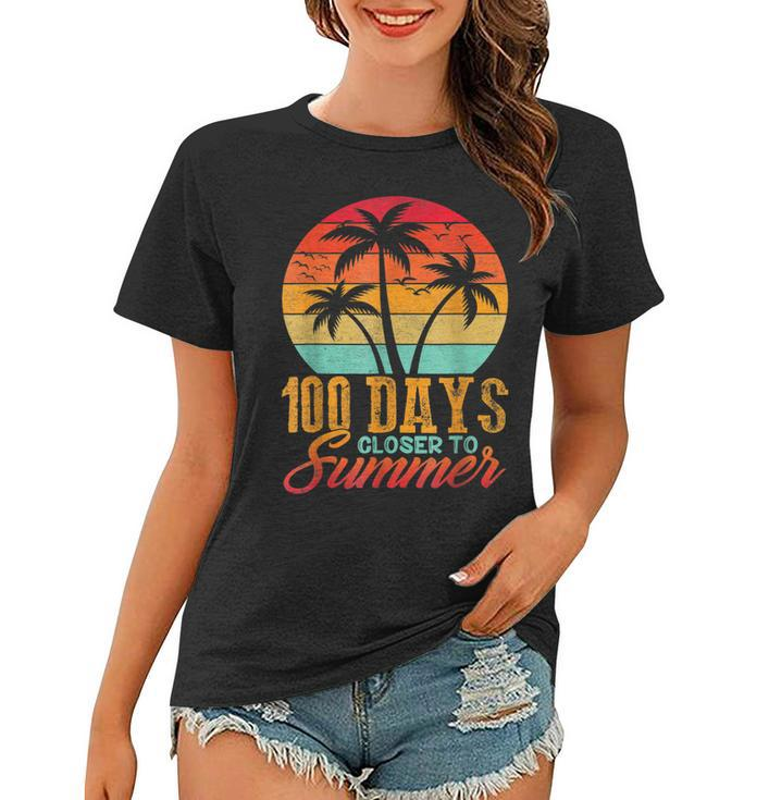 Retro 100 Days Closer To Summer 100 Days Smarter Teachers  Women T-shirt