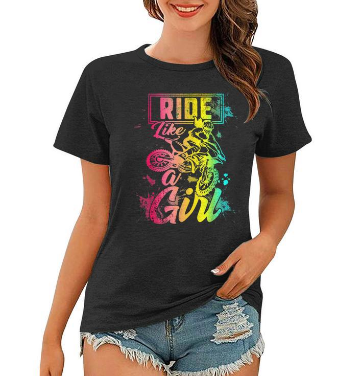 Ride Like A Girl For Women Dirt Bike Motocross Motorcycle Women T-shirt