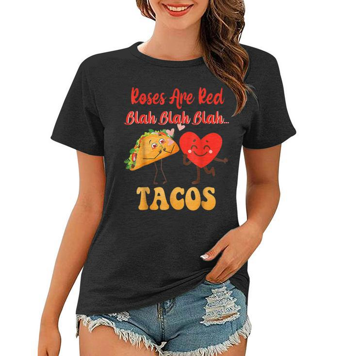 Roses Are Red Blah Tacos Funny Valentine Day Food Lover  Women T-shirt