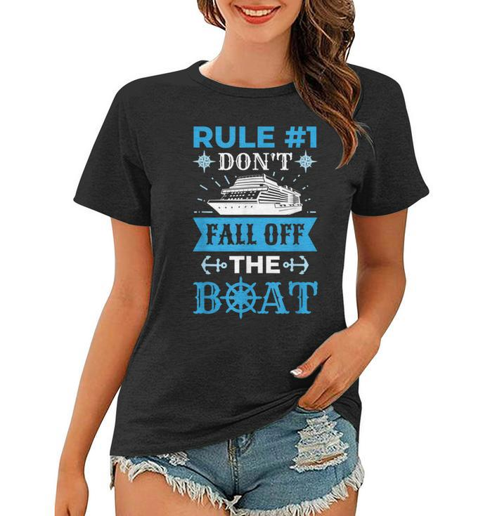 Rule Number 1 Dont Fall Off The Boat Funny Cruise Women T-shirt