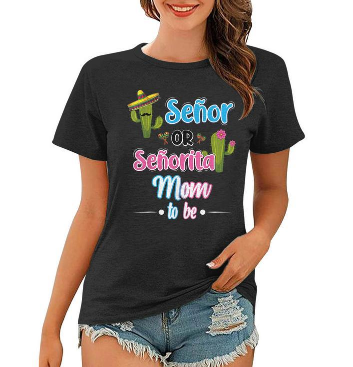 Senor Or Senorita Mom Mexican Fiesta Gender Reveal  Women T-shirt