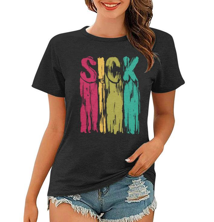 Sick Drip Retro Women T-shirt
