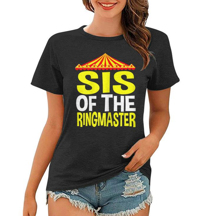 Sis Of The Ringmaster Circus Birthday Party Sister Gifts Women T-shirt