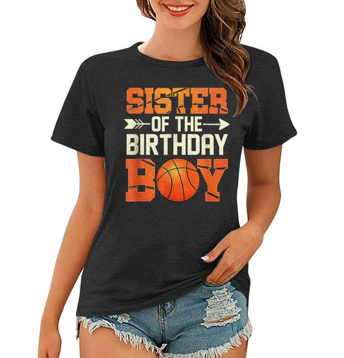 Sister Of The Birthday Boy Basketball Mother Mom Funny  Women T-shirt