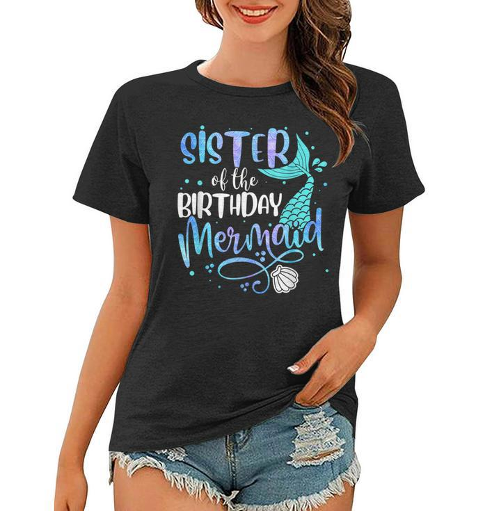 Sister Of The Birthday Mermaid Family Matching Party Squad Women T-shirt