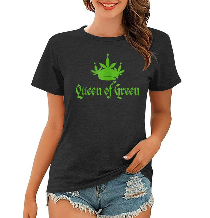 St Patricks Marijuana Queen Of Green Weed Cannabis  Women T-shirt