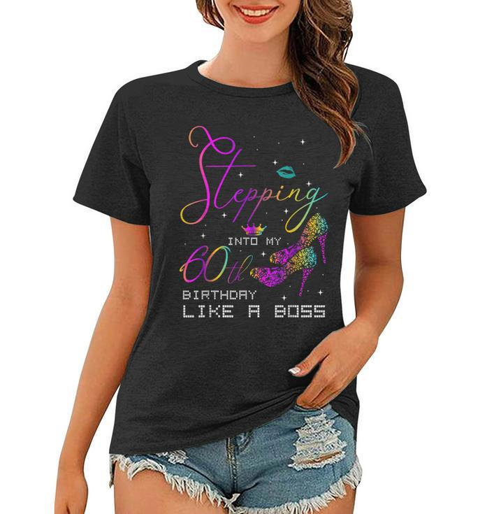Stepping Into My 60Th Birthday Turning 60 Year Old Gifts  Women T-shirt