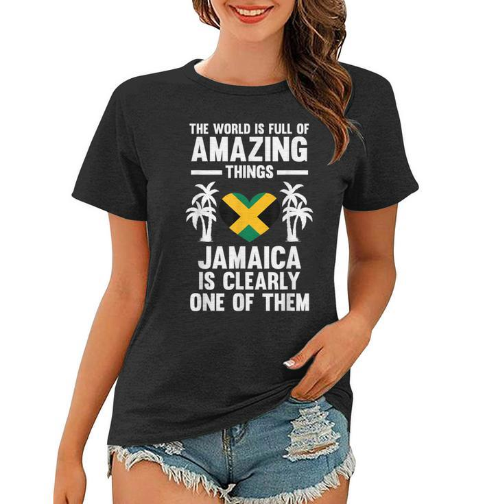 The World Is Full Of Amazing Things Jamaica Jamaica  Women T-shirt
