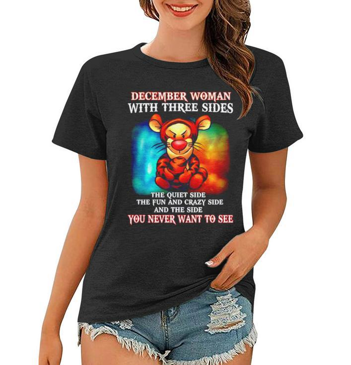 Tiger December Woman With Three Sides You Never Want To See Women T-shirt