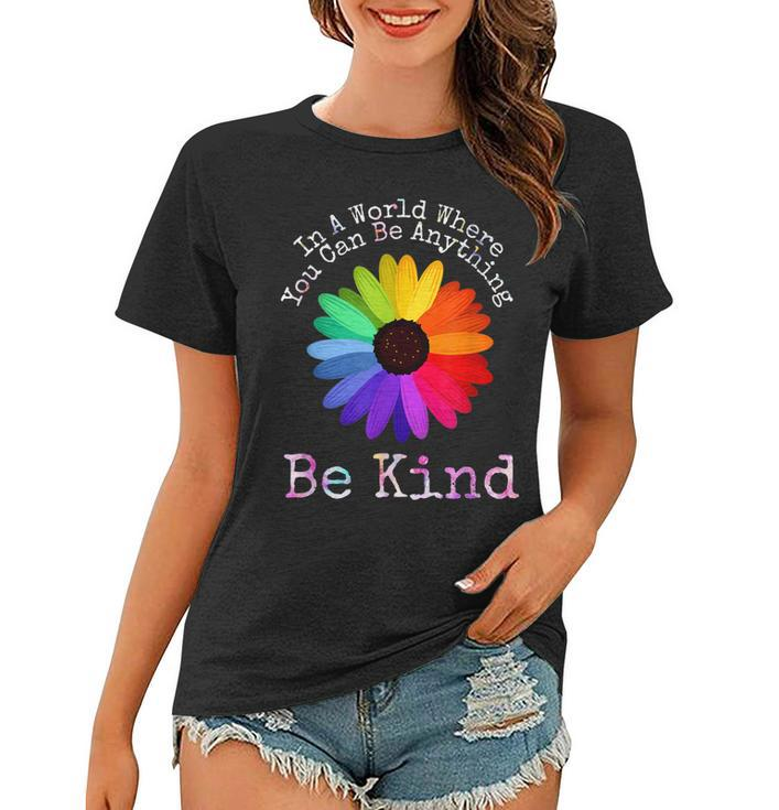 Unity Day - In A World Where You Can Be Anything Be Kind  Women T-shirt
