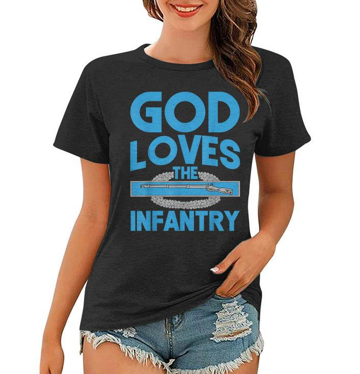 Us Army 11B God Loves The Infantry Combat Infantry Badge Cib  Women T-shirt