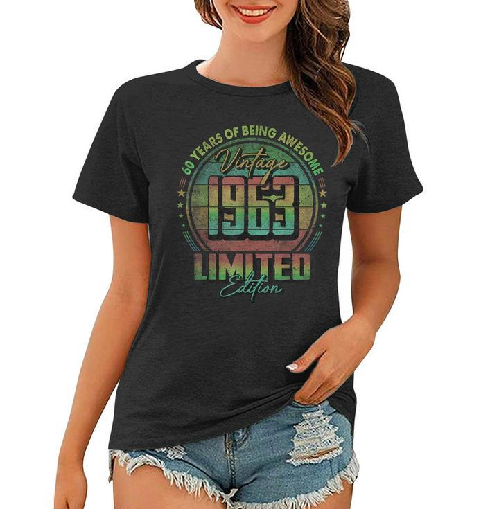 Vintage 1963 Limited Edition  60 Year Old 60Th Birthday  V4 Women T-shirt