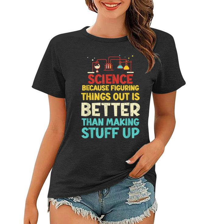 Vintage Biology Science Because Figuring Things Out  Women T-shirt