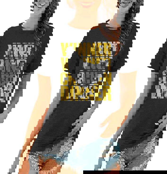 Winner Winner Chicken Dinner  Chicken T  Women T-shirt