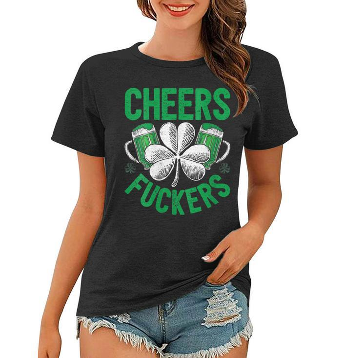 Womens Cheers Fuckers T  St Patricks Day Men Drinking Beer   Women T-shirt