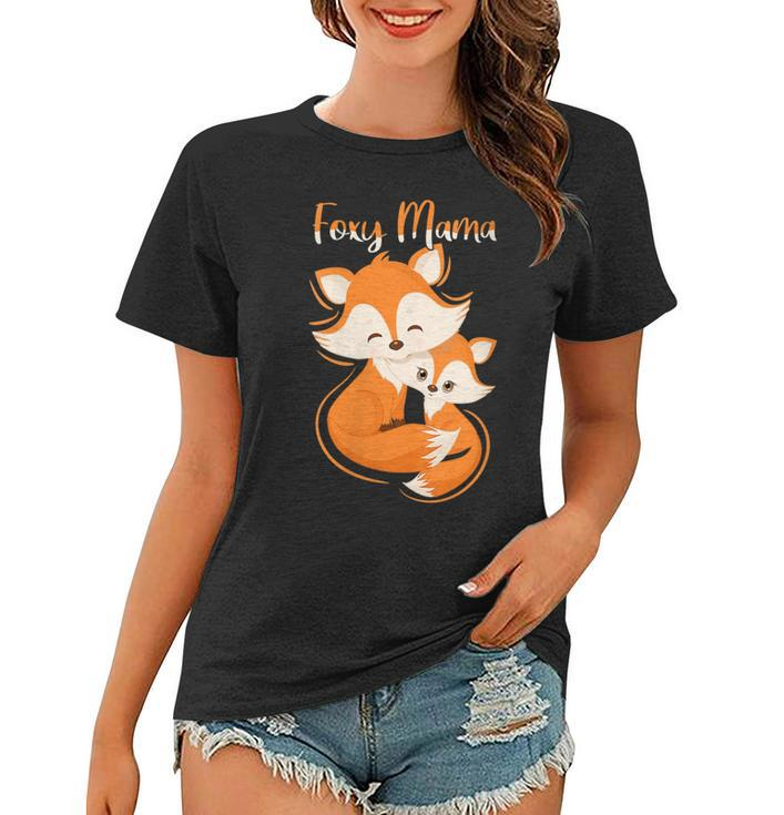 Womens Foxy Mama Cute Mom Quotes Who Love Foxes Mother´S Day  Women T-shirt