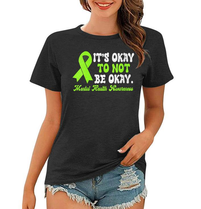 Womens Its Okay To Not Be Okay Mental Health Awareness Day Ribbon Women T-shirt