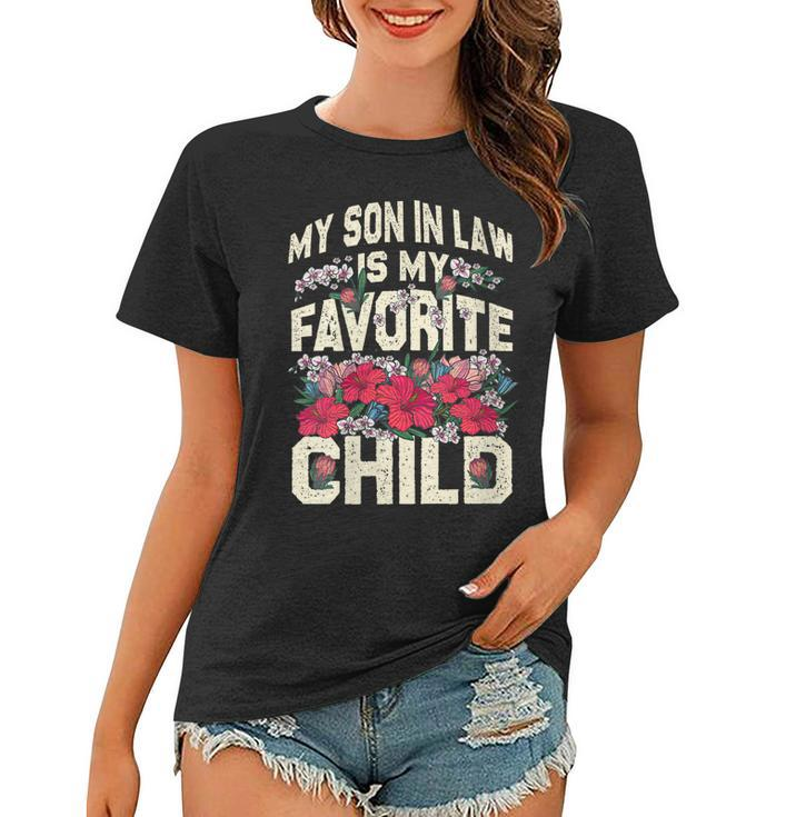 Womens My Son-In-Law Is My Favorite Child Funny Mom  Women T-shirt