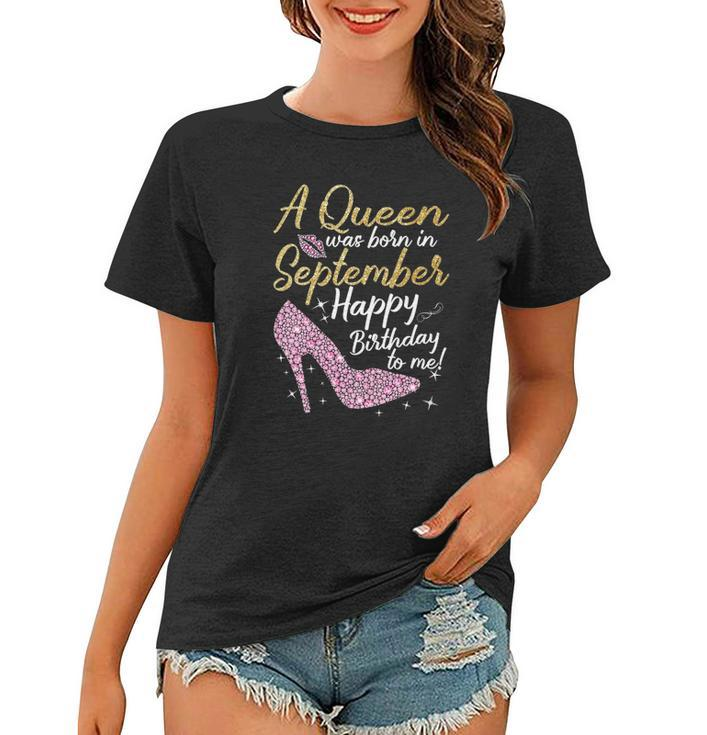 Womens Queens Are Born In September Gift Funny September Birthday V-Neck Women T-shirt