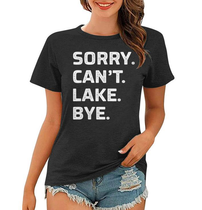 Womens Sorry - Cant - Lake - Bye - Vintage Style -  Women T-shirt