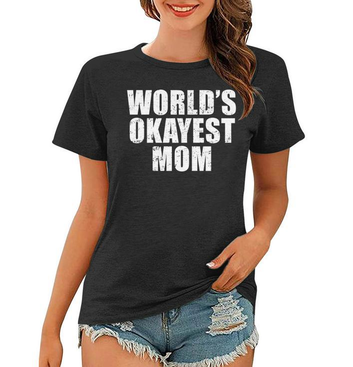 Worlds Okayest Mom T Shirt Funny Mothers Day Shirts Gifts Women T-shirt