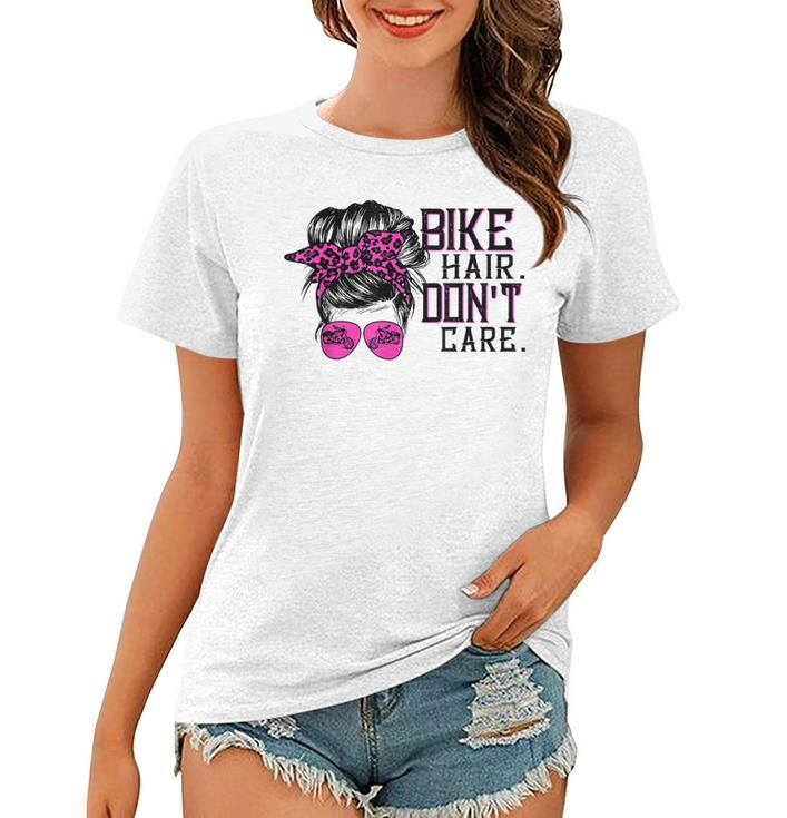 Bike Hair Dont Care Messy Bun Girl Biker Messy Bun Mom  Women T-shirt