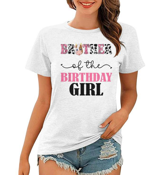 Brother Of The Birthday For Girl Cow Farm 1St Birthday Cow Women T-shirt