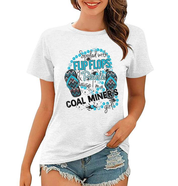 Cause Im A Coal Miner Girl Husband Job Pride Proud Wife  Women T-shirt